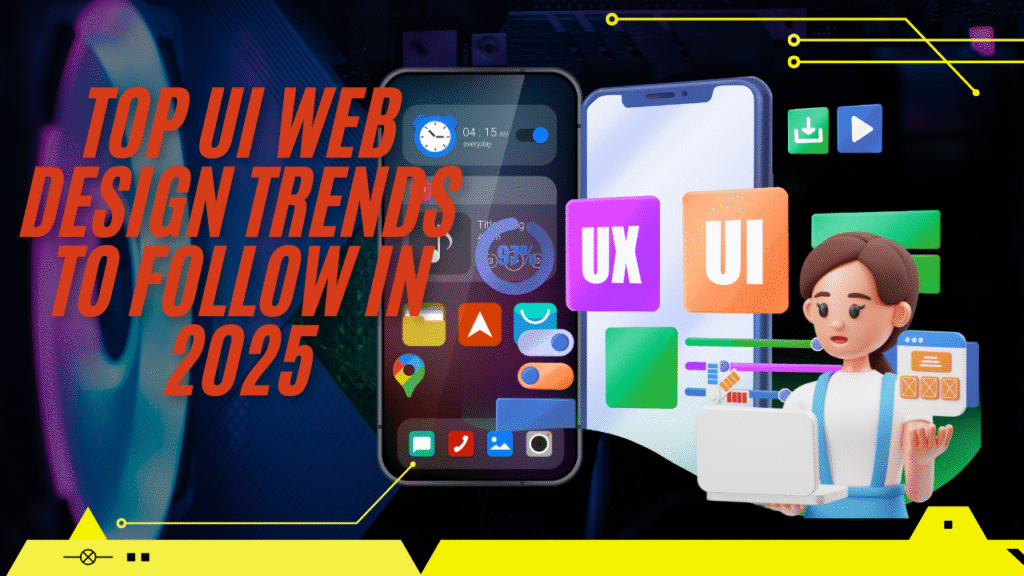 UI Web Design Trends 2025
